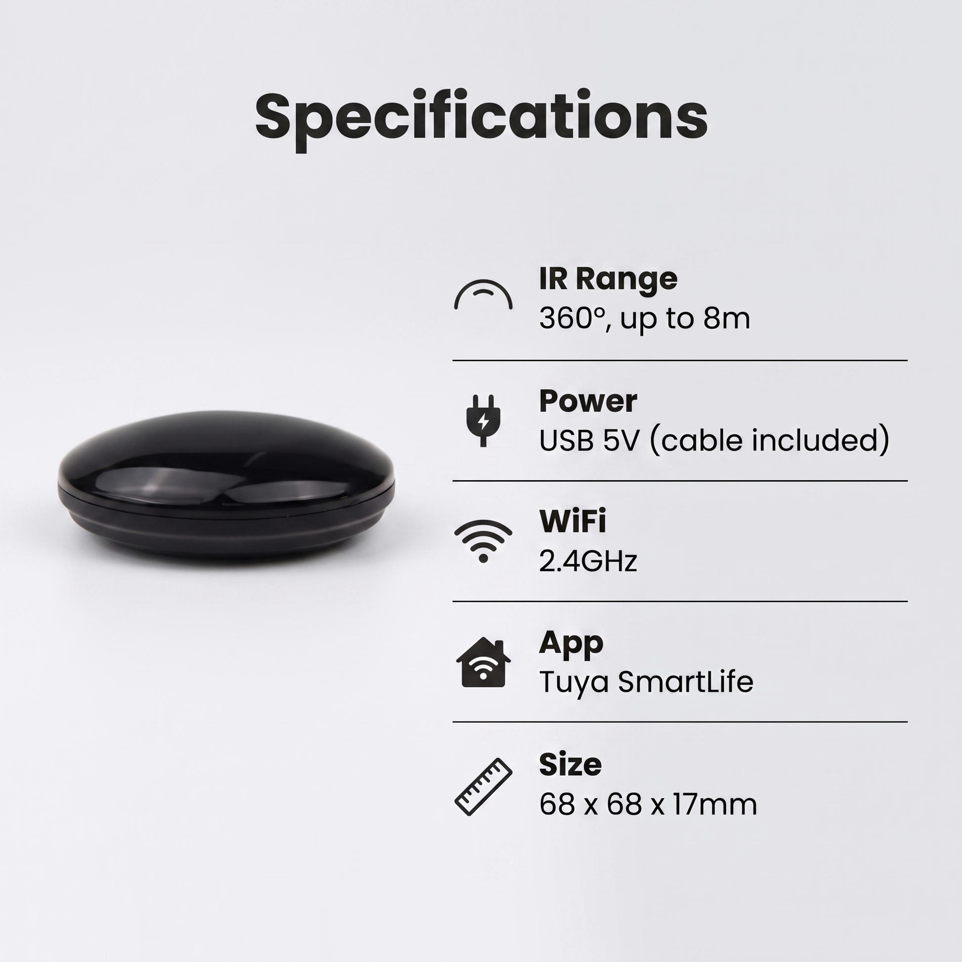 Smart IR Blaster specifications - 360 degree IR range 8m, USB powered, WiFi, Tuya app, 68x68x17mm